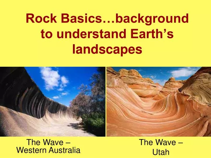 rock basics background to understand earth s landscapes