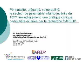 Pr Antoine Guedeney, Dr Romain Dugravier Hôpital Bichat-Claude Bernard APHP