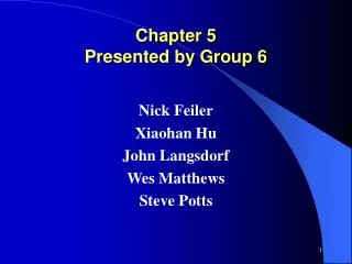 Chapter 5 Presented by Group 6