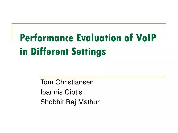 performance evaluation of voip in different settings