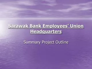 Sarawak Bank Employees’ Union Headquarters