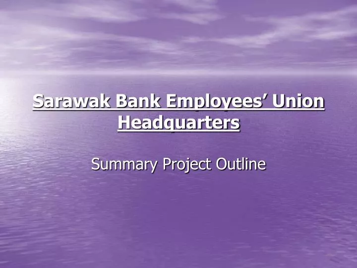 sarawak bank employees union headquarters