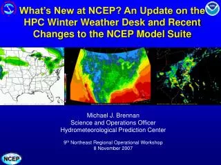Michael J. Brennan Science and Operations Officer Hydrometeorological Prediction Center