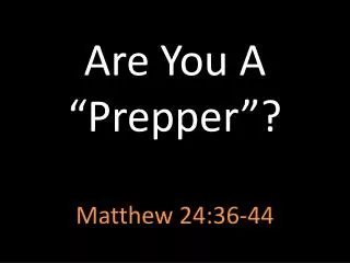 Are You A “ Prepper ”?