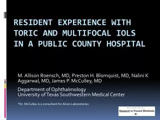 Resident Experience with Toric and Multifocal IOLs in a Public County Hospital