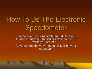 How To Do The Electronic Speedometer