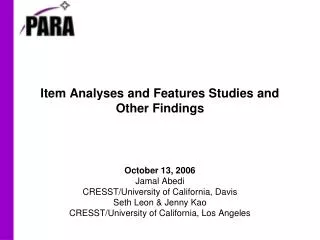 Item Analyses and Features Studies and Other Findings