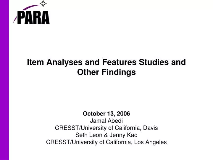 item analyses and features studies and other findings