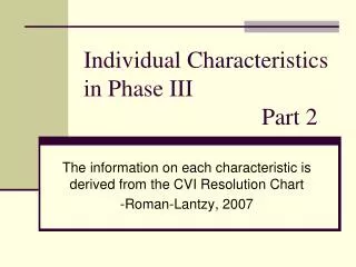 Individual Characteristics in Phase III 					Part 2