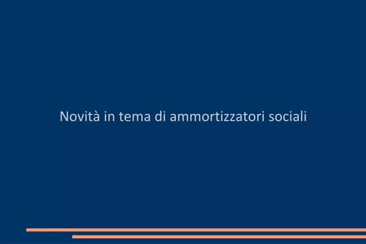 novit in tema di ammortizzatori sociali