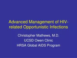 Advanced Management of HIV-related Opportunistic Infections