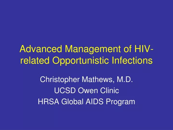 advanced management of hiv related opportunistic infections