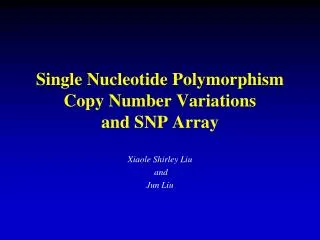 Single Nucleotide Polymorphism Copy Number Variations and SNP Array