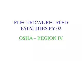 ELECTRICAL RELATED FATALITIES FY-02