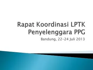 Rapat Koordinasi LPTK Penyelenggara PPG