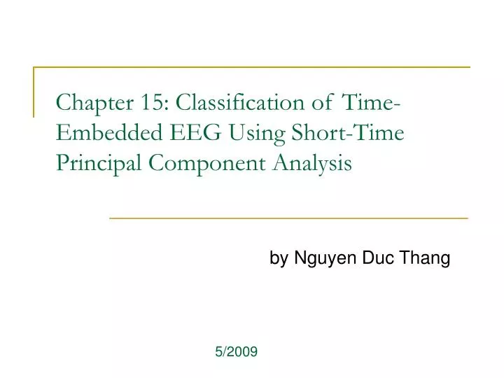 chapter 15 classification of time embedded eeg using short time principal component analysis