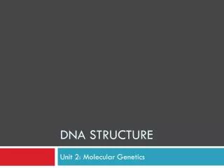 DNA STRUCTURE