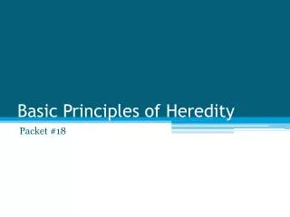 Basic Principles of Heredity