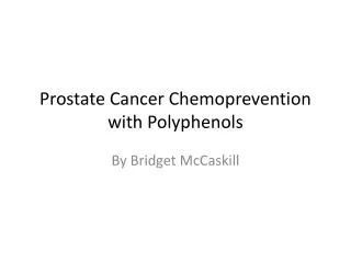 Prostate Cancer Chemoprevention with Polyphenols