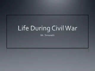 Life During Civil War