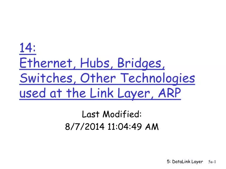 14 ethernet hubs bridges switches other technologies used at the link layer arp