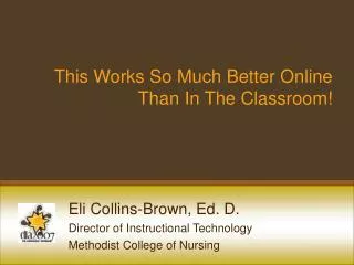 this works so much better online than in the classroom