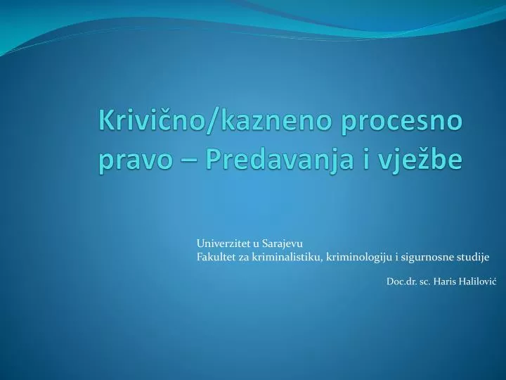 krivi no kazneno procesno pravo predavanja i vje be