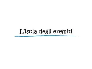 l isola degli eremiti