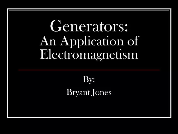 generators an application of electromagnetism