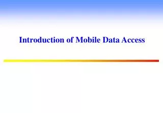 introduction of mobile data access