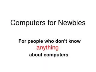 Computers for Newbies