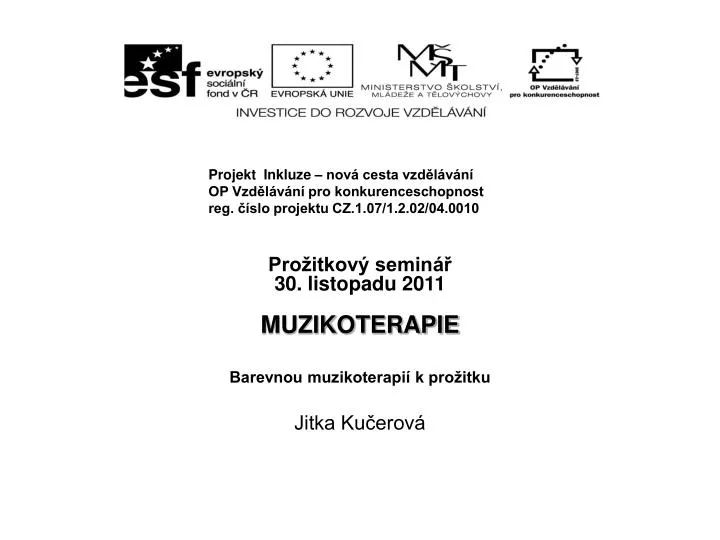 pro itkov semin 30 listopadu 2011 muzikoterapie barevnou muzikoterapi k pro itku jitka ku erov