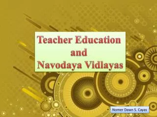 Teacher Education and Navodaya Vidlayas
