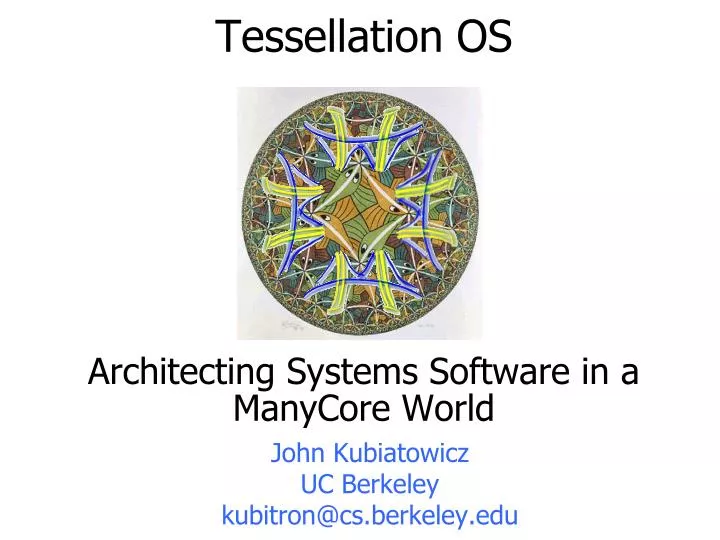 tessellation os architecting systems software in a manycore world