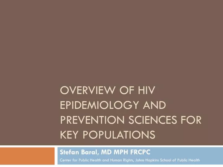 overview of hiv epidemiology and prevention sciences for key populations