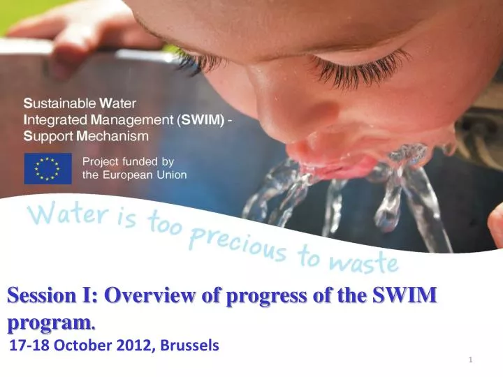 session i overview of progress of the swim program 17 18 october 2012 brussels