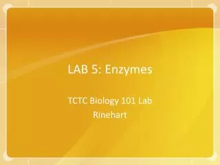 LAB 5: Enzymes
