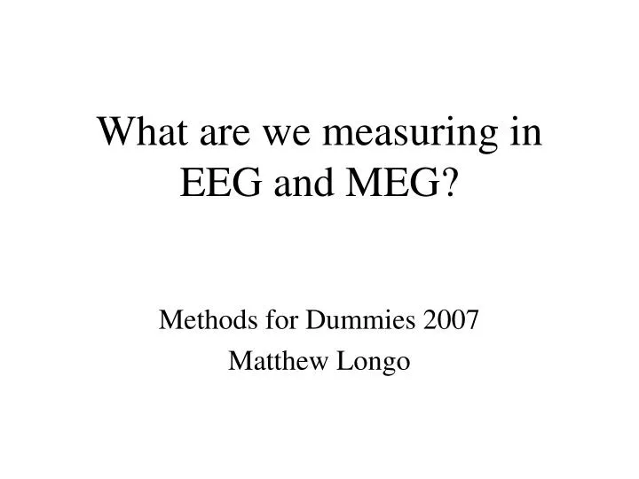 what are we measuring in eeg and meg
