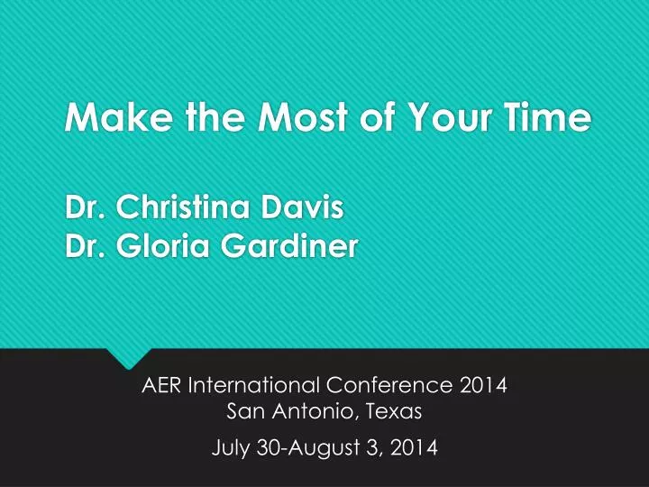 make the most of your time dr christina davis dr gloria gardiner