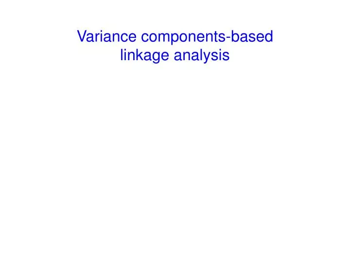 variance components based linkage analysis