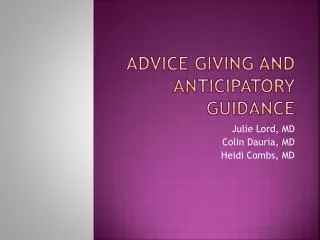 Advice Giving and Anticipatory Guidance