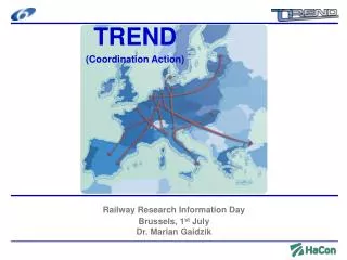 Railway Research Information Day Brussels, 1 st July Dr. Marian Gaidzik