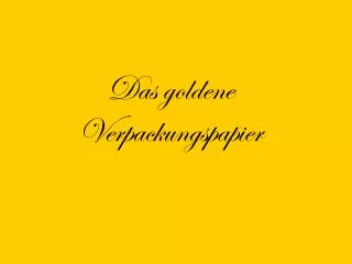 das goldene verpackungspapier