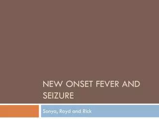 New Onset Fever and Seizure