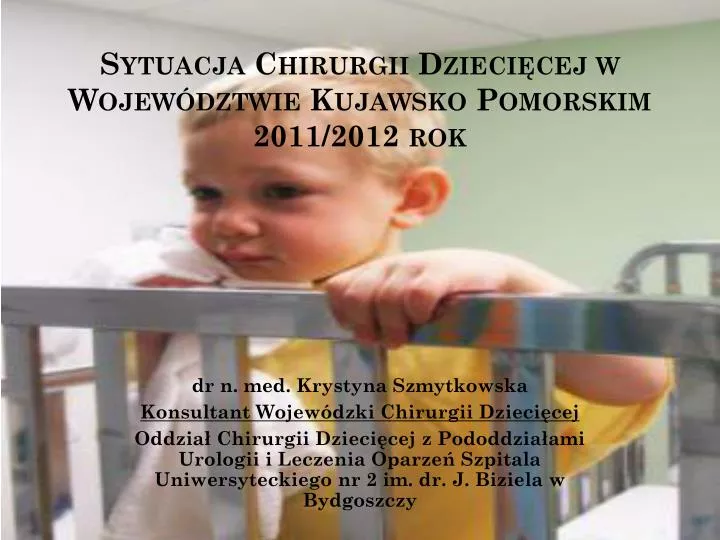 sytuacja chirurgii dzieci cej w wojew dztwie kujawsko pomorskim 2011 2012 rok