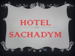 HOTEL SACHADYM