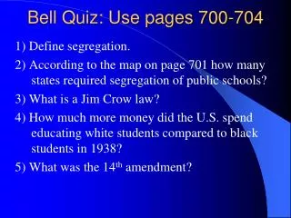 Bell Quiz: Use pages 700-704