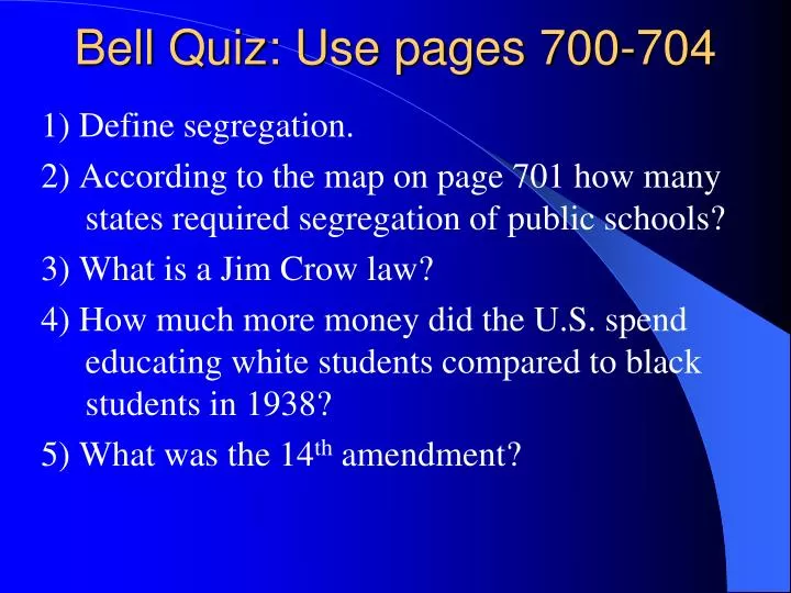 bell quiz use pages 700 704