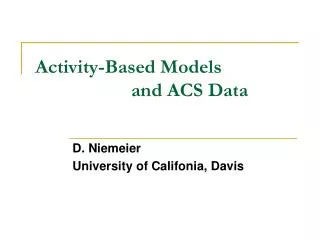 Activity-Based Models 			and ACS Data