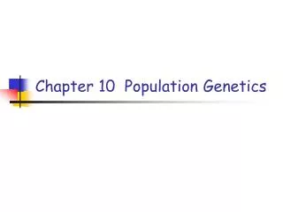 Chapter 10 Population Genetics